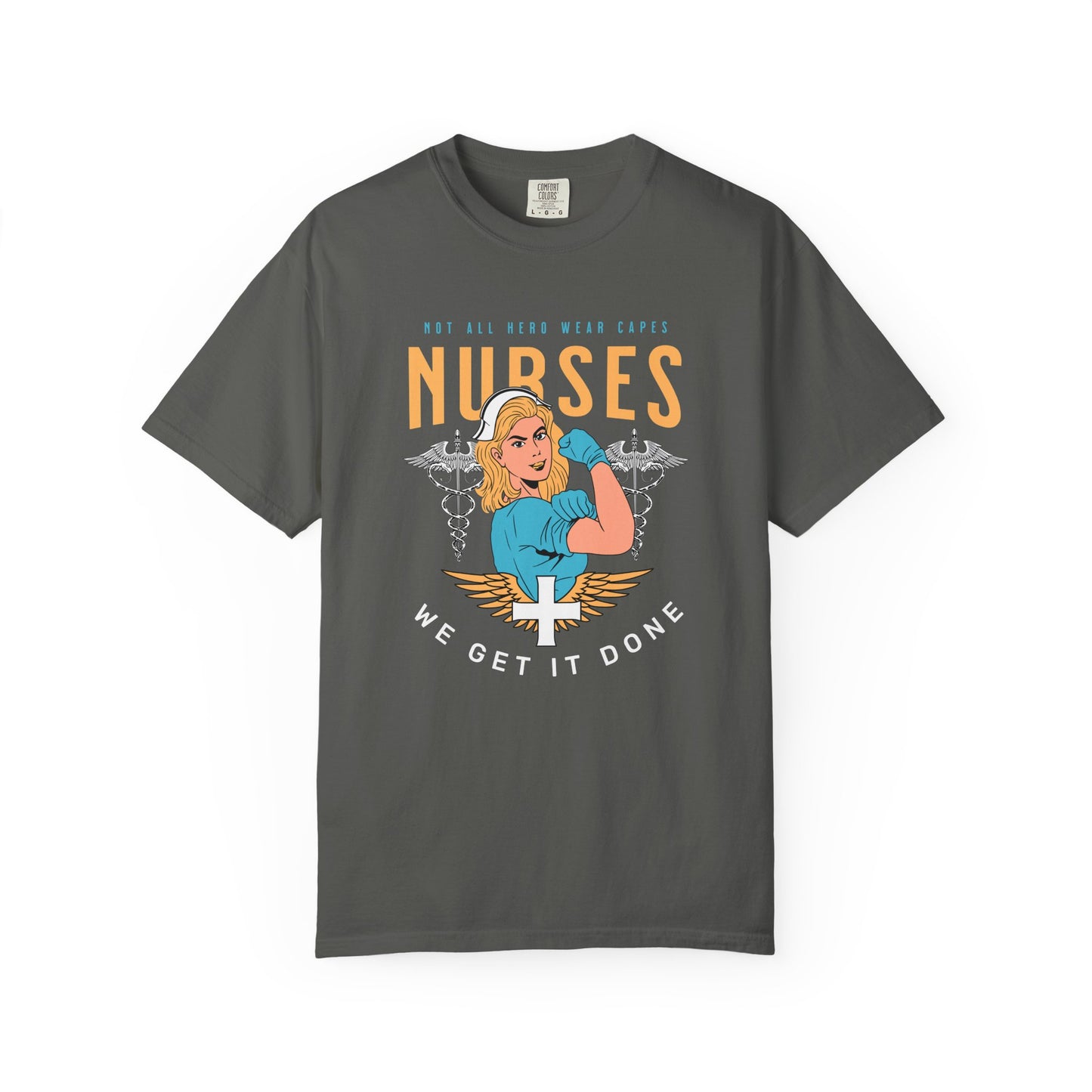 Nurses “We Get it Done” Shirt