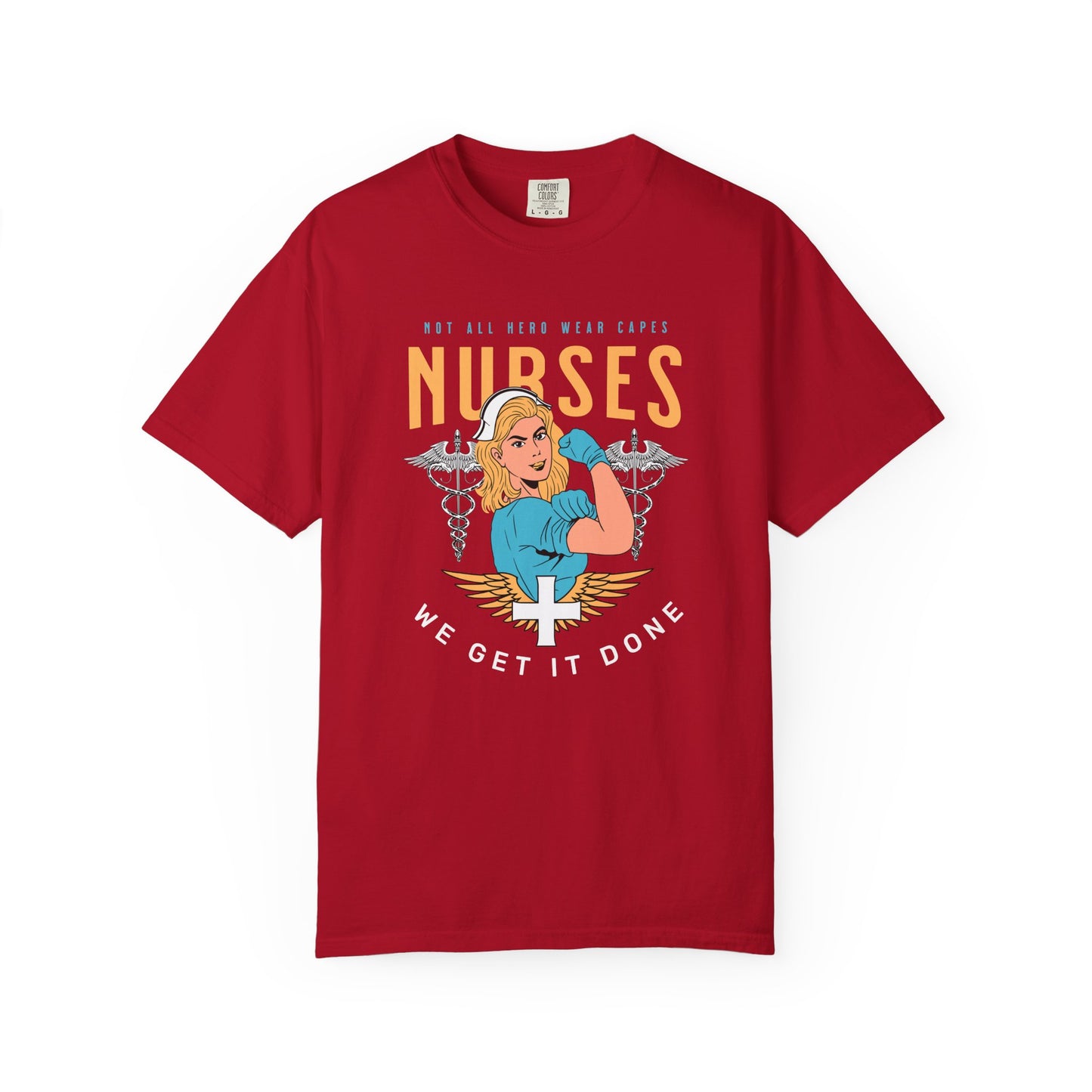 Nurses “We Get it Done” Shirt
