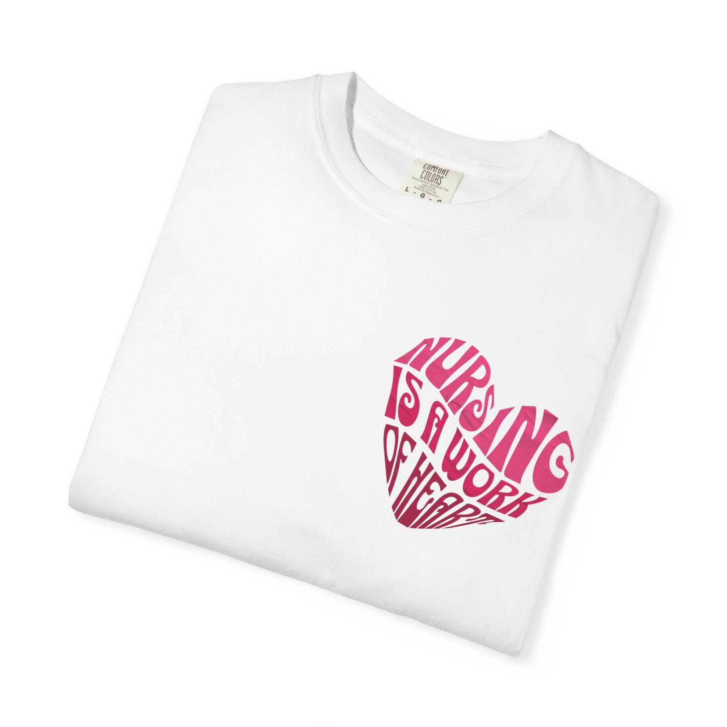 Nursing is a work of heart T-shirt